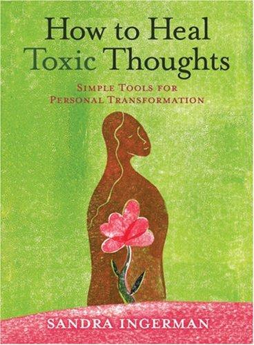 How to Heal Toxic Thoughts
