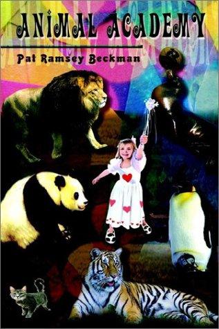 Animal Academy by Pat Ramsey Beckman cover