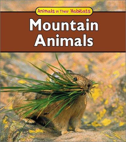 Mountain Animals (Animals in Their Habitats) by Francine Galko cover