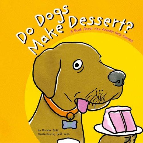 Do Dogs Make Dessert? by Michael Dahl cover
