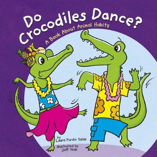 Do Crocodiles Dance? by Laura Purdie Salas cover