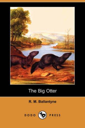 The big otter by Robert Michael Ballantyne cover