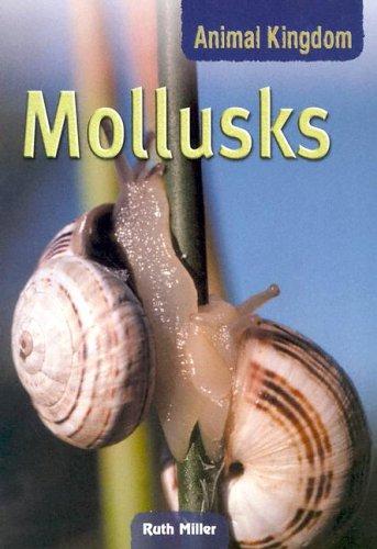 Mollusks (Animal Kingdom) by Ruth N. Miller cover