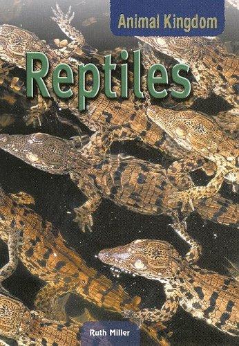 Reptiles (Animal Kingdom) by Ruth N. Miller cover