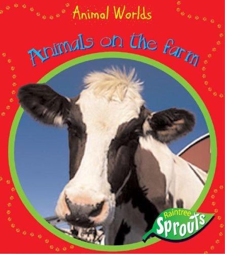 Animals On The Farm (Animal Worlds)