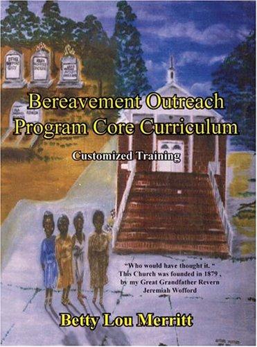 Bereavement Outreach Program Core Curriculum