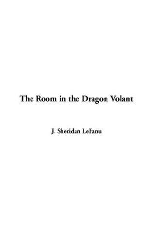 The Room In The Dragon Volant