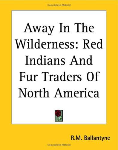 Away in the wilderness