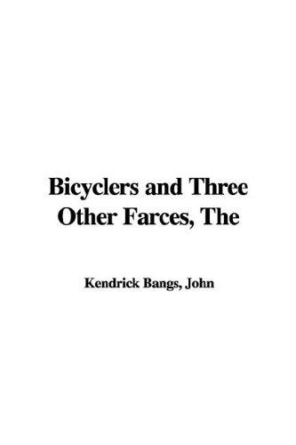 The Bicyclers, and three other farces