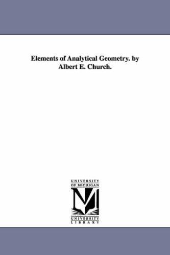Elements of analytical geometry. By Albert E. Church
