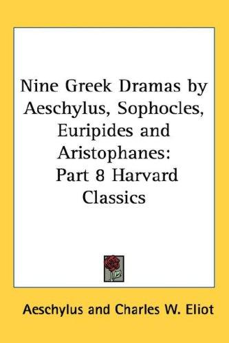 Nine Greek Dramas by Aeschylus, Sophocles, Euripides and Aristophanes
