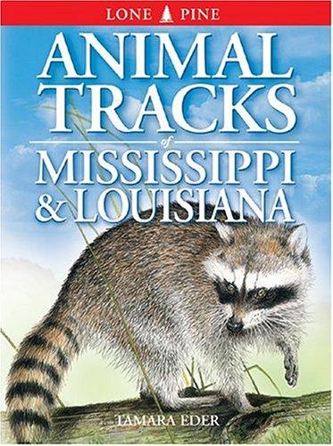 Animal Tracks of Mississippi and Louisiana by Tamara Eder, Ian Sheldon cover