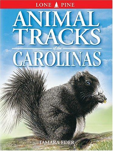 Animal Tracks of the Carolinas by Tamara Eder, Ian Sheldon cover