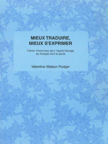 Mieux Traduire, Mieux S'Exprimer by Valentine Watson Rodger cover