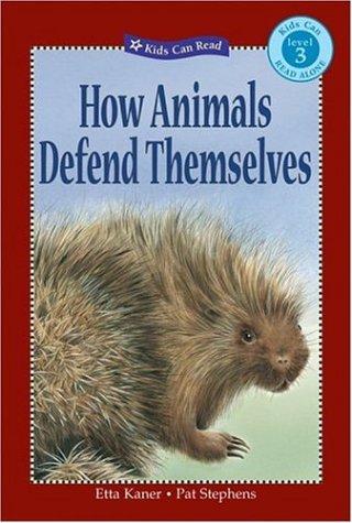 How Animals Defend Themselves by Etta Kaner cover