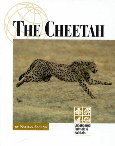 Endangered Animals and Habitats - The Cheetah (Endangered Animals and Habitats)