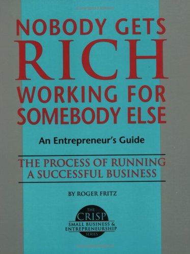 Nobody gets rich working for somebody else