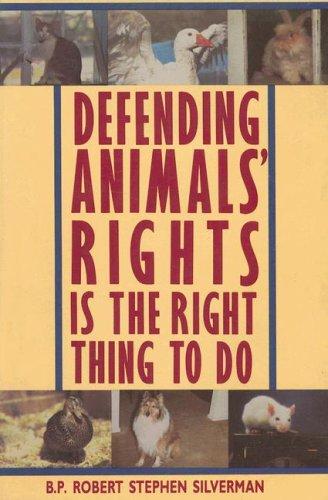 Defending animals' rights is the right thing to do