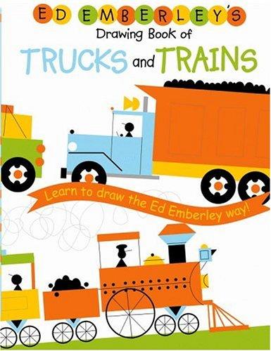 Ed Emberley's Drawing Book of Trucks and Trains by Ed Emberley cover