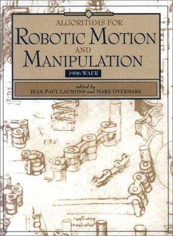 Algorithms for robotic motion and manipulation