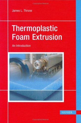 Thermoplastic Foam Extrusion
