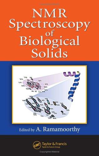 NMR Spectroscopy of Biological Solids (Practical Spectroscopy)