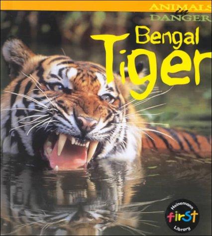 Bengal Tiger (Animals in Danger) (Animals in Danger) by Rod Theodorou cover