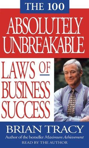 The 100 Absolutely Unbreakable Laws of Business Success (Audio)