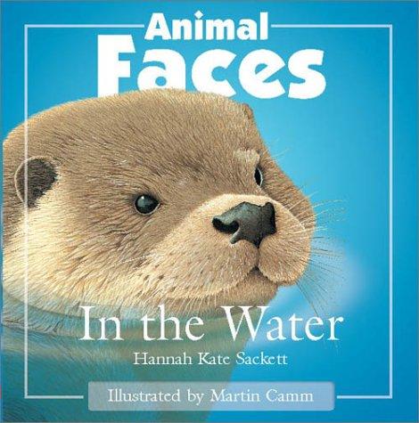 Animal faces in the water by Hannah Kate Sackett, Martin Camm cover