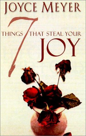 Seven Things That Steal Your Joy
