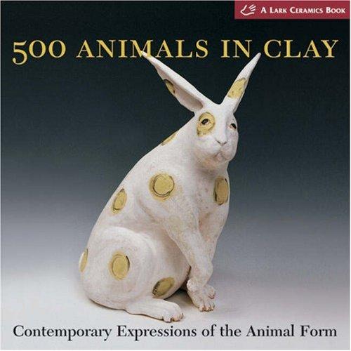 500 Animals in Clay by Lark Books cover