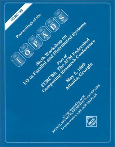 Proceedings of the IOPADS, Sixth Workshop on I/O in Parallel and Distributed Systems