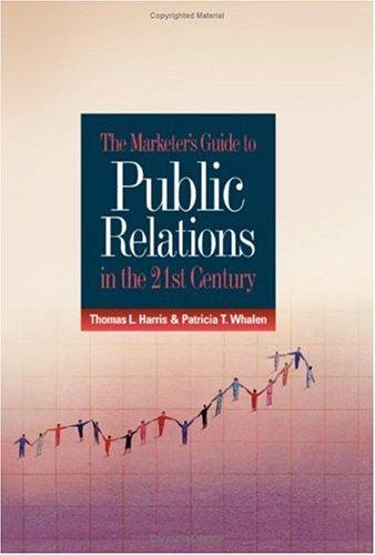 The marketer's guide to public relations in the 21st century