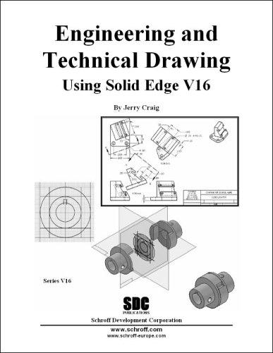 Engineering & Technical Drawing Using Solid Edge Version 16