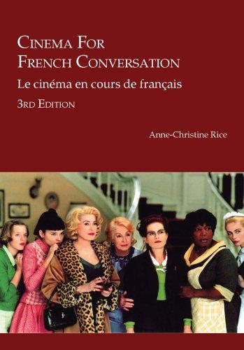 Cinema for French Conversation by Anne-Christine Rice cover