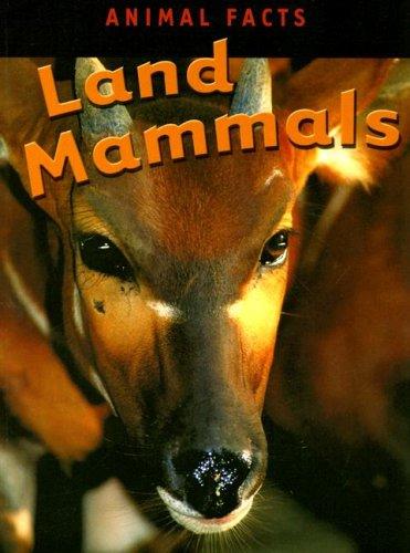 Land Mammals (Animal Facts) by Heather C. Hudak cover