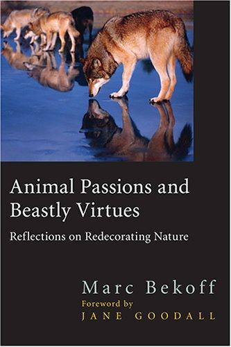 Animal Passions and Beastly Virtues by Marc Bekoff cover