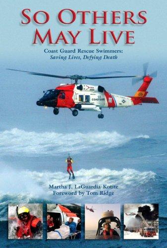 So Others May Live: Coast Guard's Rescue Swimmers