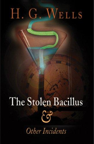 The Stolen Bacillus and Other Incidents