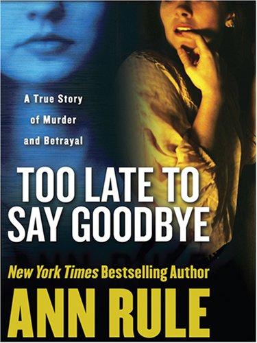 Too Late to Say Goodbye