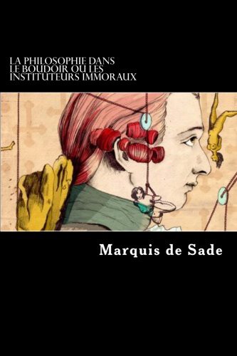 La philosophie dans le boudoir, ou, Les instituteurs libertins