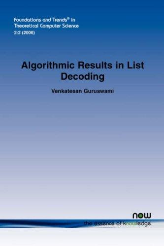 ALGORITHMIC RESULTS IN LIST DECODING