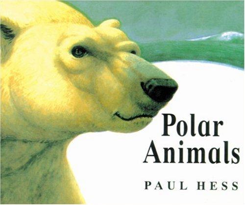 Polar Animals (Hess, Paul. Animal Worlds.) by Paul Hess cover