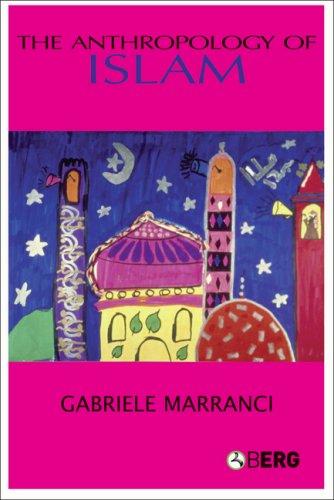 The Anthropology of Islam