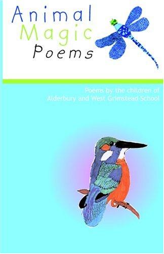 Animal Magic Poems by Alderbury & West Grimstead School cover