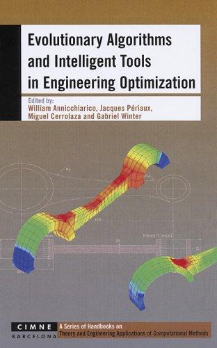 Evolutionary algorithms and intelligent tools in engineering optimization