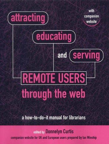 Attracting, Educating and Serving Remote Users Through the Web