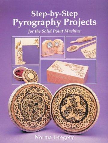 Step-by-step pyrography projects for the solid point machine