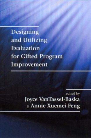 Designing and Utilizing Evaluation for Gifted Program Improvement