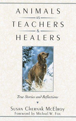 Animals as teachers & healers by Susan Chernak McElroy cover